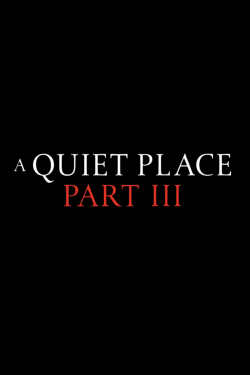 A Quiet Place Part 3